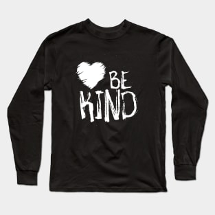 Be Kind Long Sleeve T-Shirt